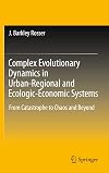 Complex evolutionary dynamics in urban-regional and ecologic-economic systems from catastrophe to chaos and beyond