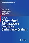 Handbook of Evidence-Based Substance Abuse Treatment in Criminal Justice Settings