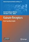 Kainate Receptors: Novel Signaling Insights (Advances in Experimental Medicine and Biology, Vol. 717)