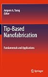 Tip-based nanofabrication Fundamentals and Applications
