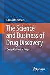 The Science and Business of Drug Discovery: Demystifying the Jargon