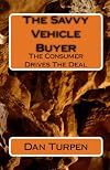 The Savvy Vehicle Buyer: The Consumer Drives The Deal