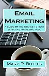 Email Marketing: A guide to the Internet's most effective marketing tool