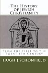 The History of Jewish Christianity: From the First to the Twentieth Century