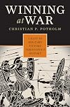 Winning at War: Seven Keys to Military Victory throughout History