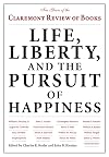 Life, Liberty, and the Pursuit of Happiness: Ten Years of the Claremont Review of Books