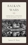 Balkan Wars: Habsburg Croatia, Ottoman Bosnia, and Venetian Dalmatia, 1499&ndash;1617