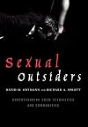 Sexual Outsiders: Understanding BDSM Sexualities and Communities