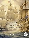 The U.S. Navy pictorial history of the War of 1812