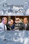 Campaign for President: The Managers Look at 2012