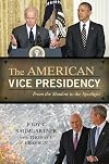 The American vice presidency : from the shadow to the spotlight