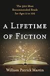A Lifetime of Fiction: The 500 Most Recommended Reads for Ages 2 to 102