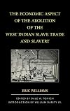 The economic aspect of the abolition of the West Indian slave trade and slavery