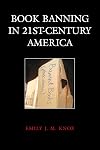 Book Banning in 21st-Century America
