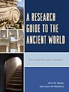 A research guide to the ancient world : print and electronic sources