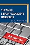 The Small Library Manager's Handbook (Medical Library Association Books Series)
