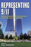 Representing 9/11 : trauma, ideology, and nationalism in literature, film, and television