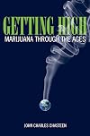 Getting High: Marijuana through the Ages