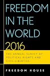 Freedom in the world 2016 : the annual survey of political rights and civil liberties