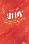 Art Law: A Concise Guide for Artists, Curators, and Art Educators