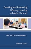 Creating and Promoting Lifelong Learning in Public Libraries: Tools and Tips for Practitioners