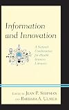 Information and innovation : a natural combination for health sciences libraries