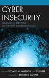 Cyber Insecurity: Navigating the Perils of the Next Information Age