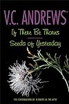 If There Be Thorns / Seeds of Yesterday