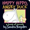 Happy Hippo, Angry Duck: A Book of Moods