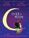 Over the Moon: A Musical Play