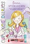 Emma, Smile and Say "Cupcake!" (11) (Cupcake Diaries)