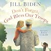 Don't Forget, God Bless Our Troops