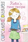 Katie's New Recipe (13) (Cupcake Diaries)