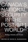 Canada's national security in the post-9/11 world : strategy, interests, and threats