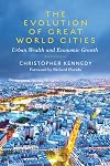 The Evolution of Great World Cities: Urban Wealth and Economic Growth