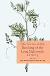 Life forms in the thinking of the long eighteenth century