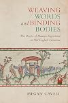 Weaving words and binding bodies : the poetics of human experience in Old English literature