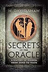 Secrets of the Oracle: A History of Wisdom from Zeno to Yeats