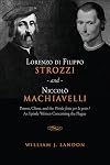 Lorenzo di Filippo Strozzi and Niccolo Machiavelli: Patron, Client, and the Pistola fatta per la peste/An Epistle Written Concerning the Plague (Toronto Italian Studies)