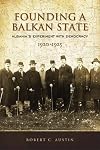 Founding a Balkan State: Albania's Experiment with Democracy, 1920-1925