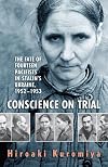 Conscience on trial : the fate of fourteen pacifists in Stalin's Ukraine, 1952-1953
