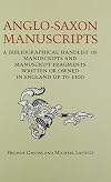 Anglo-Saxon manuscripts : a bibliographical handlist of manuscripts and manuscript fragments written or owned in England up to 1100