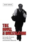 The novel as investigation : Leonardo Sciascia, Dacia Maraini, and Antonio Tabucchi