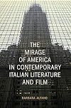 The mirage of America in contemporary Italian literature and film