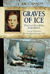Graves of Ice: The Lost Franklin Expedition, George Chambers, The Northwest Passage, 1845