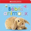 Apprendre Avec Scholastic: Touche ? Tout: B?b?s Animaux (French Edition)
