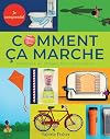 Je comprends! : Comment ça marche: Réponses en images pour les curieux