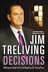 Decisions: Making The Right Ones, Righting The Wrong Ones