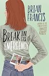 Break in Case of Emergency: A Novel