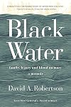 Black Water: Family, Legacy, and Blood Memory